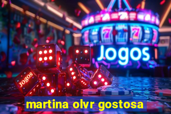martina olvr gostosa